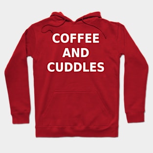 Coffee and cuddless Hoodie